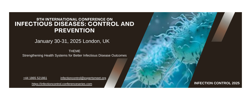 9th International Conference on Infectious Diseases: Control and Prevention