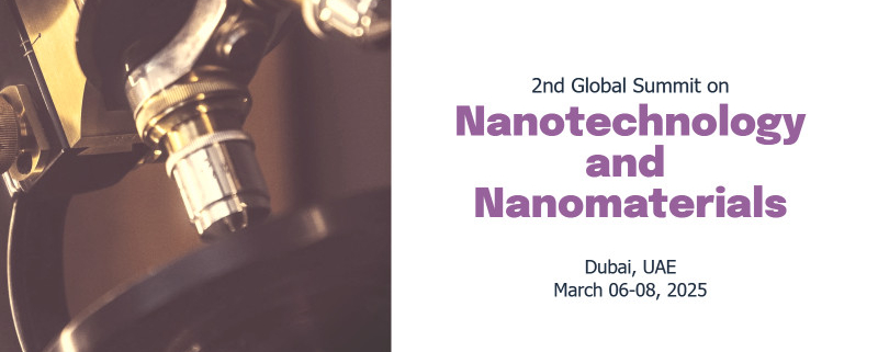 2nd Global Summit on Nanotechnology and Nanomaterials (GSNN2025)