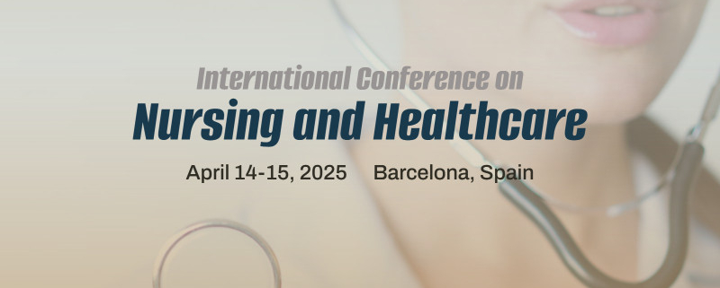 International Conference on Nursing and Healthcare