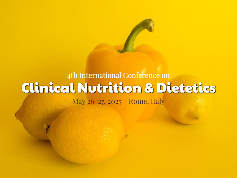 4th International Conference on Clinical Nutrition & Dietetics