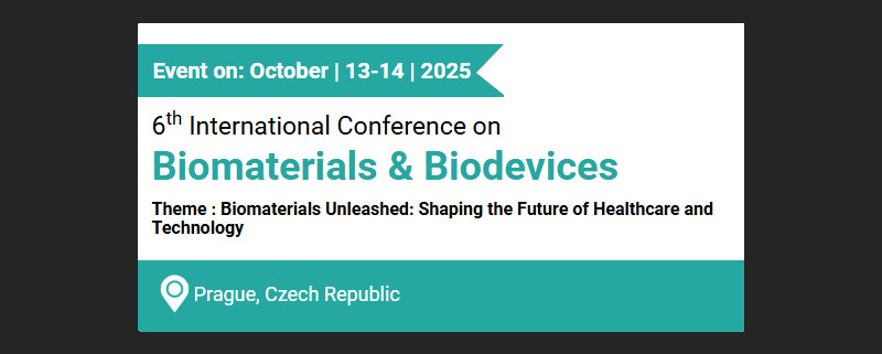 6th International Conference on Biomaterials & Biodevices