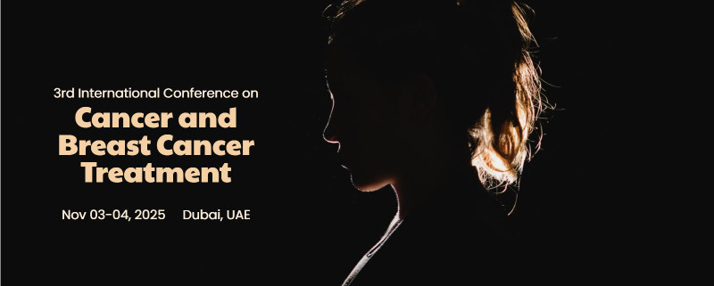 3rd International Conference on Cancer and Breast Cancer Treatment